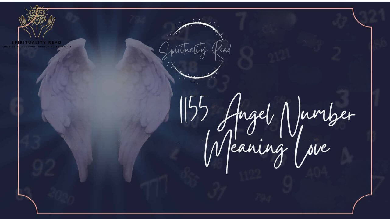 1155 Angel Number Meaning Love