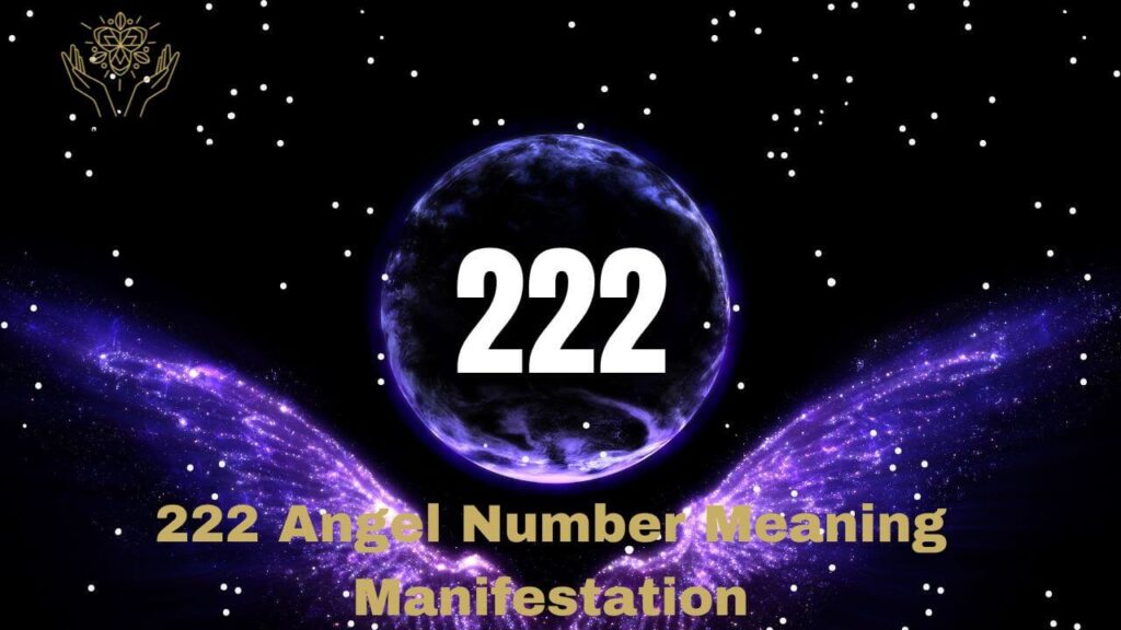 222 Angel Number Meaning Manifestation