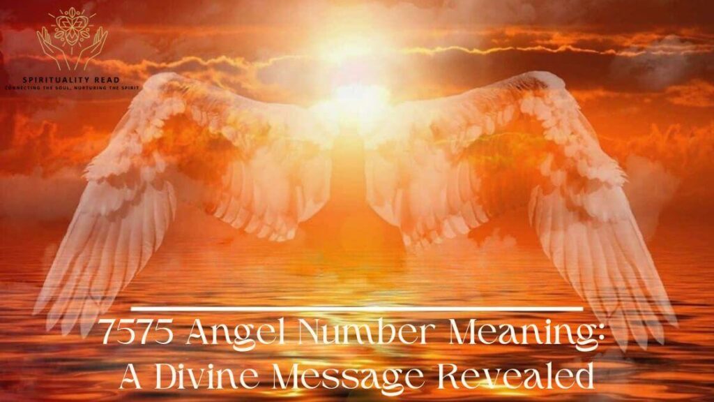 7575 Angel Number Meaning: A Divine Message Revealed