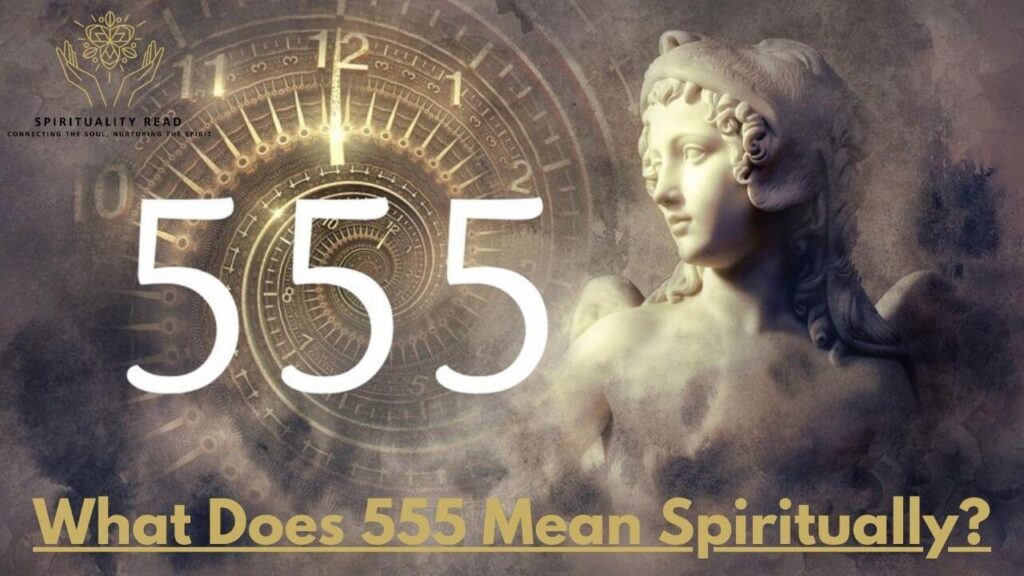 What Does 555 Mean Spiritually?
