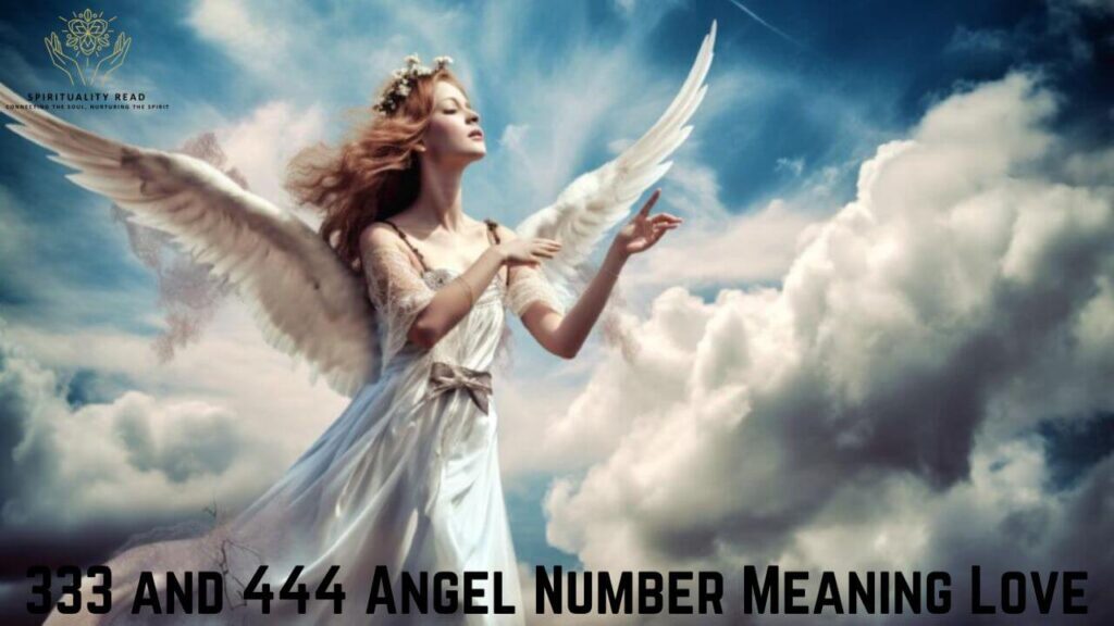 333 and 444 Angel Number Meaning Love