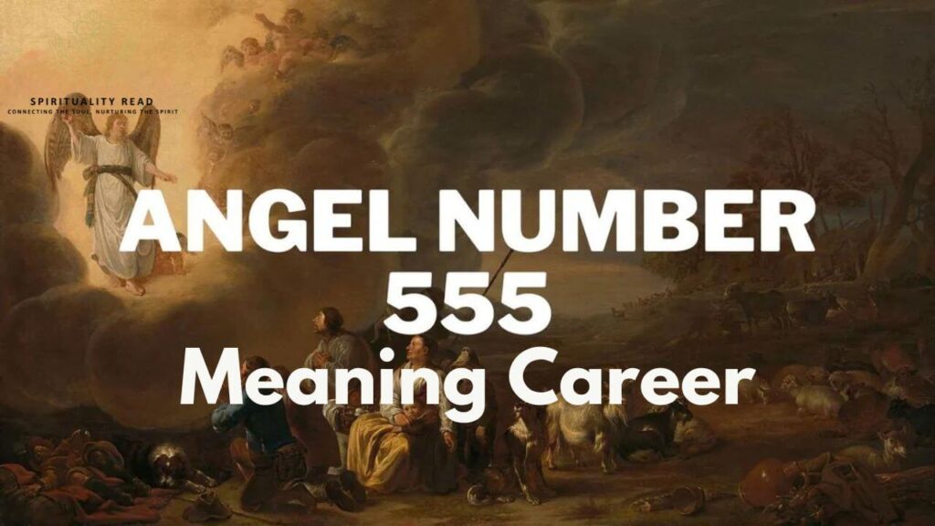 555 Angel Number Meaning Career