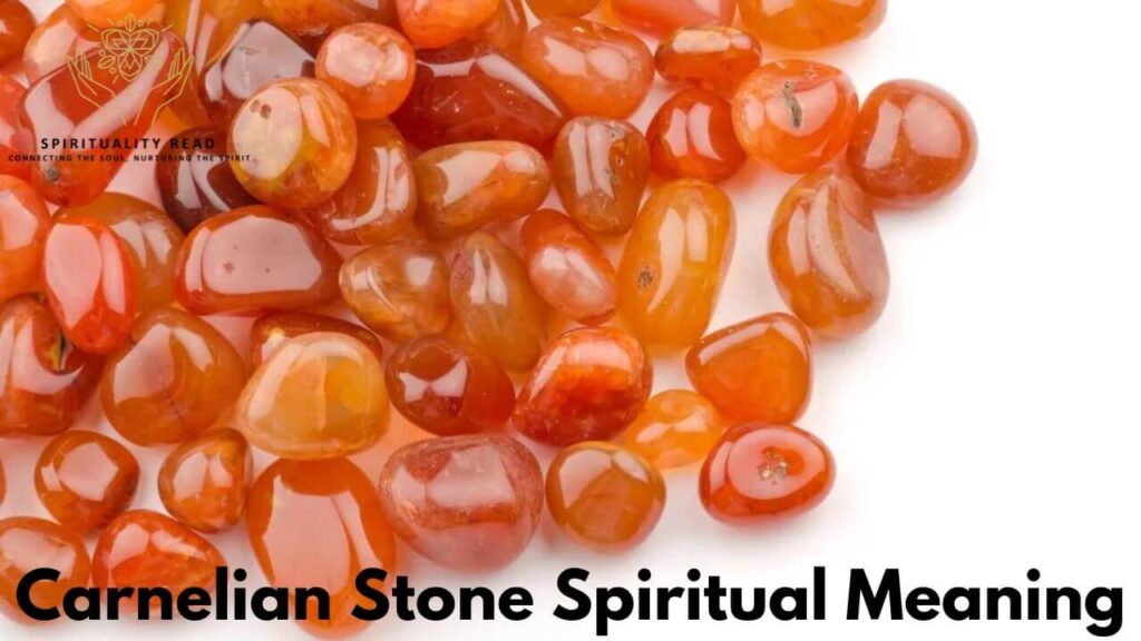 Carnelian Stone Spiritual Meaning