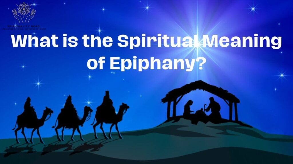 What is the Spiritual Meaning of Epiphany?