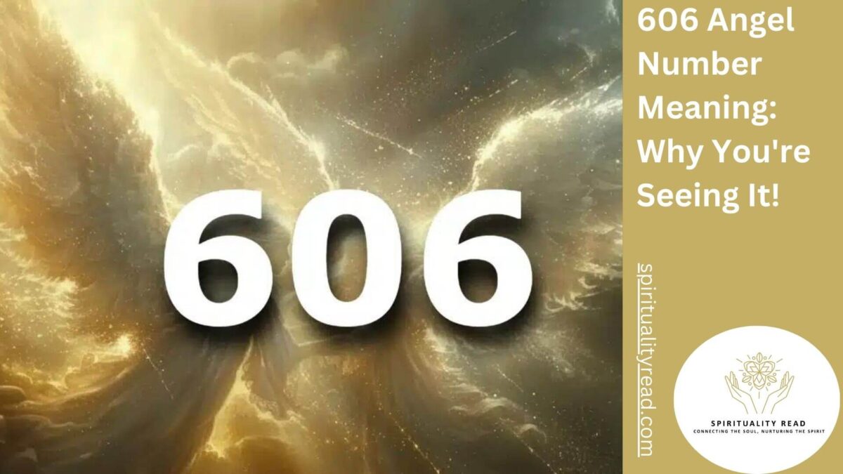 606 Angel Number Meaning